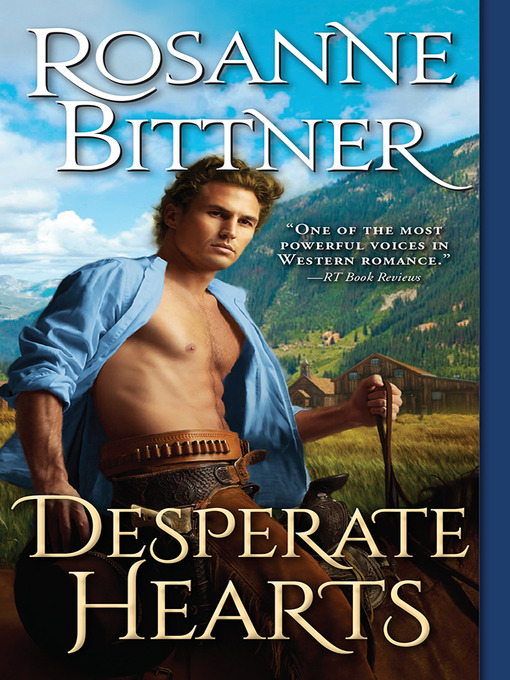 Title details for Desperate Hearts by Rosanne Bittner - Available